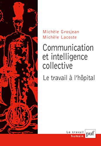 Stock image for Communication et intelligence collective : Le Travail à l'hopital for sale by medimops