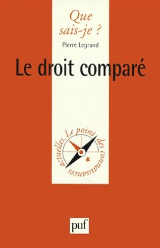 Le Droit ComparÃ© (QUE SAIS-JE ?) (9782130498100) by Legrand, Pierre; Que Sais-je?