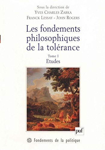9782130498308: Les fondements philosophiques de la tolrance. Tome 1: Tome 1, Etudes