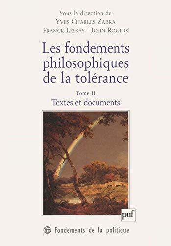9782130498315: Les fondements philosophiques de la tolrance. Tome 2: Tome 2, Textes et documents