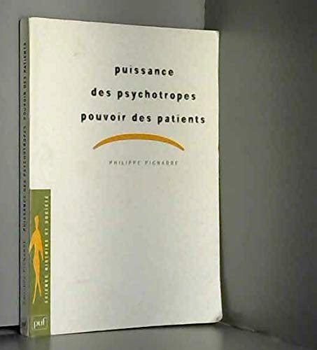 Beispielbild fr Puissance des psychotropes, pouvoir des patients zum Verkauf von medimops