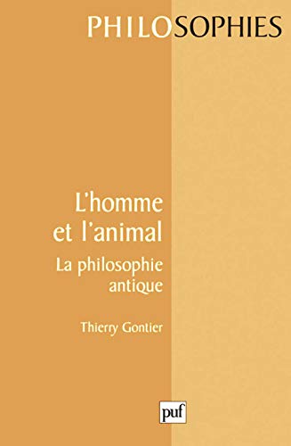 Stock image for L'homme et l'animal: La philosophie antique for sale by GF Books, Inc.