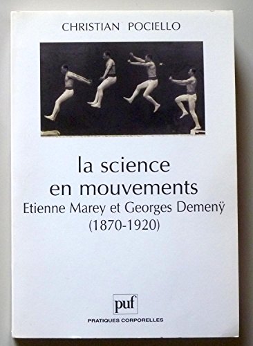 Stock image for La Science En Mouvements : Etienne Marey Et Georges Demeny for sale by RECYCLIVRE