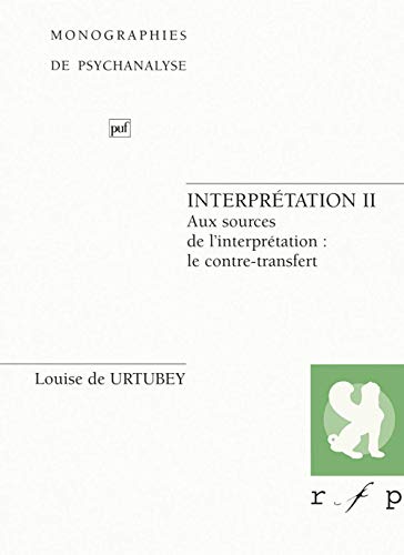 Beispielbild fr Interpr tation II : Aux sources de l'interpr tation : le contre transfert [Paperback] Urtubey, Louise de zum Verkauf von LIVREAUTRESORSAS