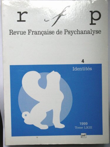 Beispielbild fr Revue franaise de Psychanalyse, numro 4, tome 63, 1999 zum Verkauf von Librairie Th  la page