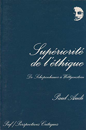 Stock image for SUPERIORITE DE L'ETHIQUE. : De Schopenhauer  Wittgenstein for sale by Ammareal