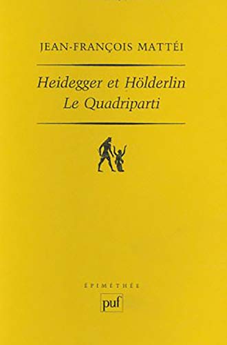 Beispielbild fr Heidegger et Hlderlin : Le Quadriparti zum Verkauf von Librairie Pic de la Mirandole