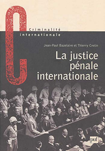Beispielbild fr La justice pnale internationale: Son volution, son avenir zum Verkauf von Gallix