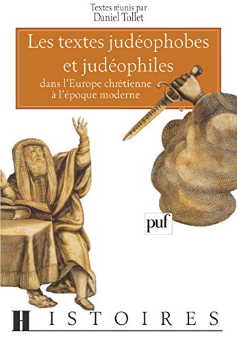 Stock image for Textes judophobes et judophiles dans l'Europe chrtienne  l'poque moderne Tollet, Daniel for sale by Librairie Parrsia