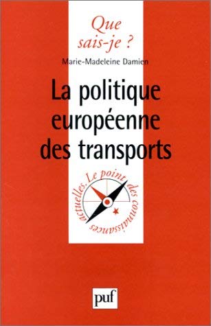 Beispielbild fr La Politique europenne des transports zum Verkauf von Ammareal