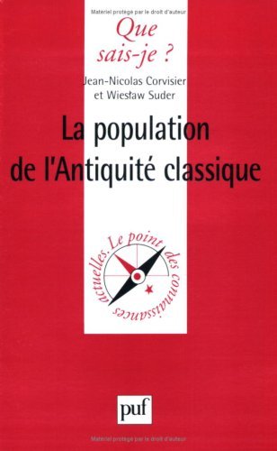 La Population de l'AntiquitÃ© classique (QUE SAIS-JE ?) (9782130504320) by Corvisier, Jean-Nicolas; Suder, Wieslaw; Que Sais-je?