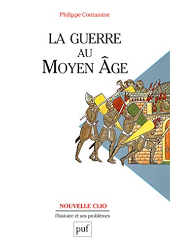 Beispielbild fr La Guerre au Moyen Age zum Verkauf von medimops