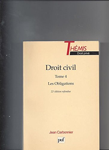 Beispielbild fr DROIT CIVIL. Tome 4, Les Obligations, 22me dition zum Verkauf von Ammareal