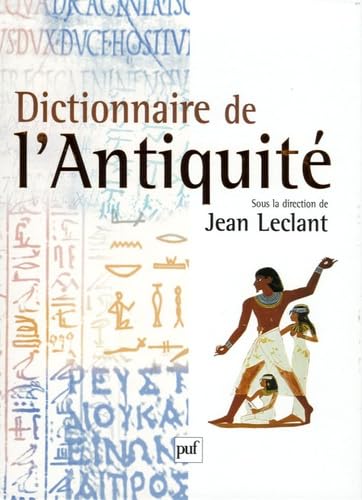 Dictionnaire de l'antiquite (9782130505808) by Leclant Jean, Jean