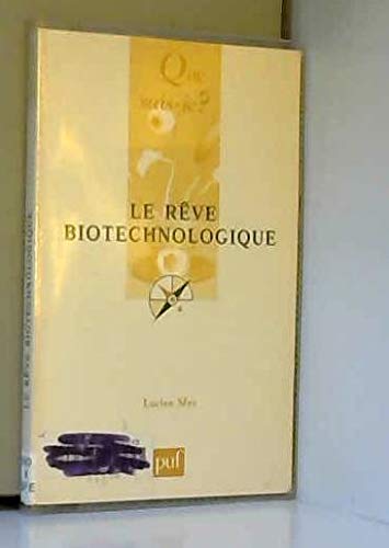 Beispielbild fr Le Rve biotechnologique zum Verkauf von Ammareal
