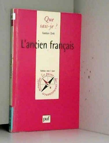 L'Ancien franÃ§ais (QUE SAIS-JE ?) (9782130506294) by Zink, Gaston; Que Sais-je?