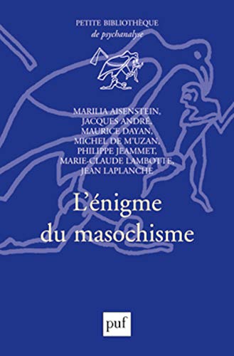L'Ã©nigme du masochisme (9782130506799) by [???]
