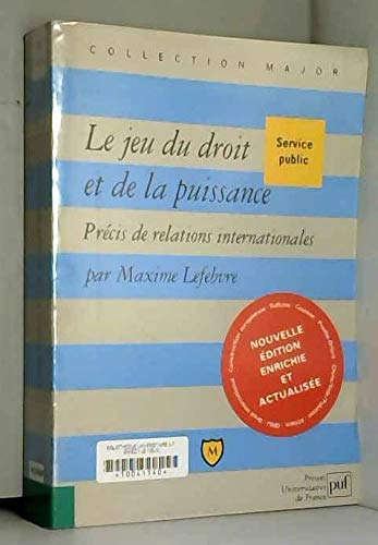 Beispielbild fr Le Jeu Du Droit Et De La Puissance : Prcis De Relations Internationales, 2e dition zum Verkauf von RECYCLIVRE