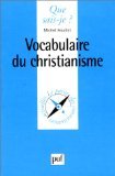 Stock image for Vocabulaire du Christianisme for sale by Ammareal