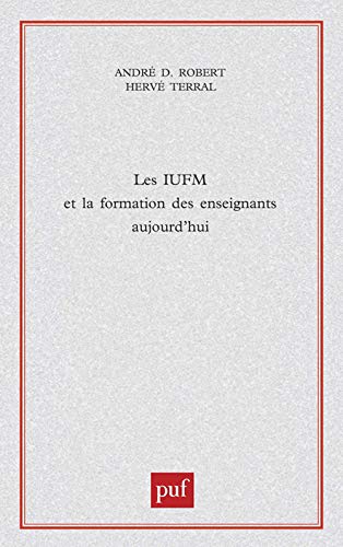 Beispielbild fr Les Iufm Et La Formation Des Enseignants Aujourd'hui zum Verkauf von RECYCLIVRE