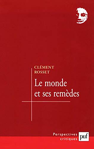 Le monde et ses remÃ¨des (9782130509417) by Rosset, ClÃ©ment