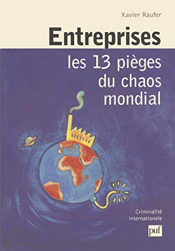 Beispielbild fr Entreprises : Les 13 pi ges du chaos mondial [Paperback] Raufer, Xavier zum Verkauf von LIVREAUTRESORSAS