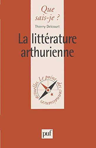 La littÃ©rature arthurienne (9782130510499) by Delcourt, Thierry