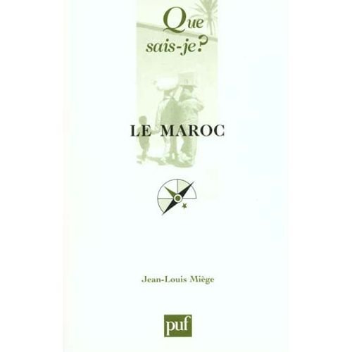 Le Maroc (QUE SAIS-JE ?) (9782130511274) by MiÃ¨ge, Jean-Louis; Que Sais-je?