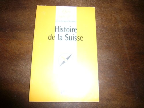 Beispielbild fr Histoire de la suisse (QUE SAIS-JE ?) zum Verkauf von Wonder Book