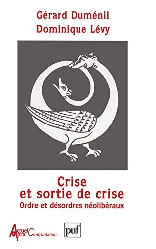 Stock image for Crise et sortie de crise : Ordre et dsordres nolibraux for sale by Ammareal