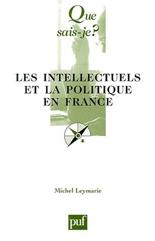 Beispielbild fr Les Intellectuels et la Politique en France zum Verkauf von Ammareal