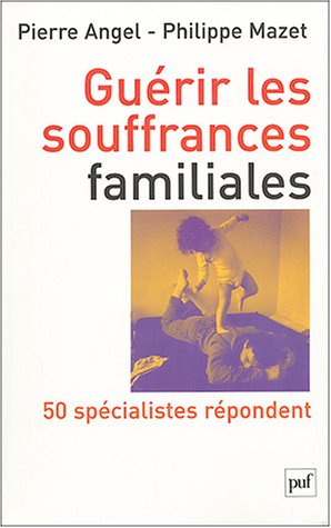 Stock image for Gurir les souffrances familiales for sale by Ammareal