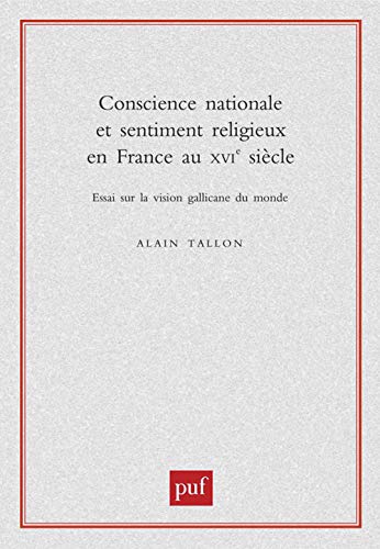 Beispielbild fr Conscience nationale et sentiment religieux en France au XVIe sicle zum Verkauf von Gallix