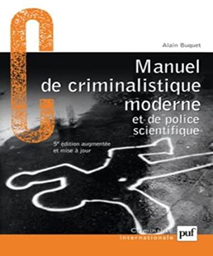 Stock image for Manuel De Criminalistique Moderne : La Science Et La Recherche De La Preuve for sale by RECYCLIVRE