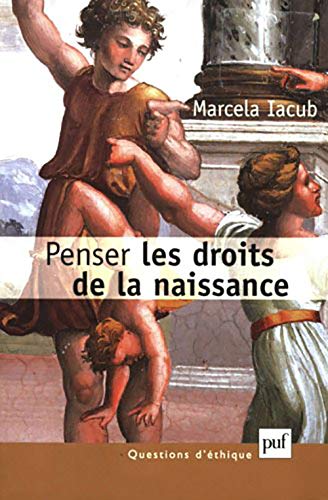 9782130516484: Penser les droits de la naissance