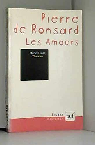 Beispielbild fr Pierre de Ronsard : Les Amours Thomine, Marie-Claire zum Verkauf von LIVREAUTRESORSAS