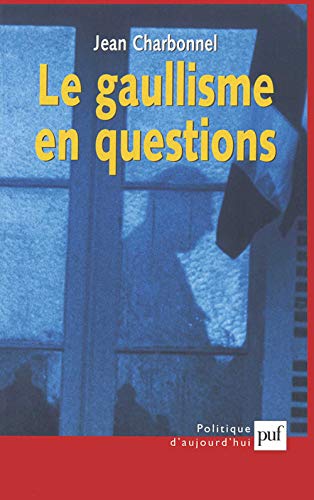 Beispielbild fr Le Gaullisme en questions zum Verkauf von medimops