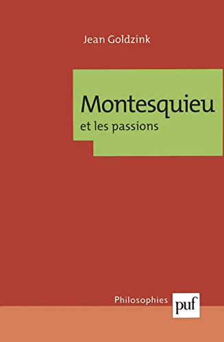 Beispielbild fr Montesquieu et les passions zum Verkauf von Gallix