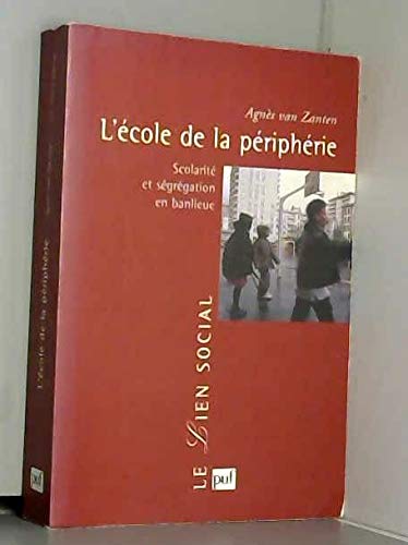 9782130517108: L'Ecole De La Peripherie. Scolarite Et Segregation En Banlieue