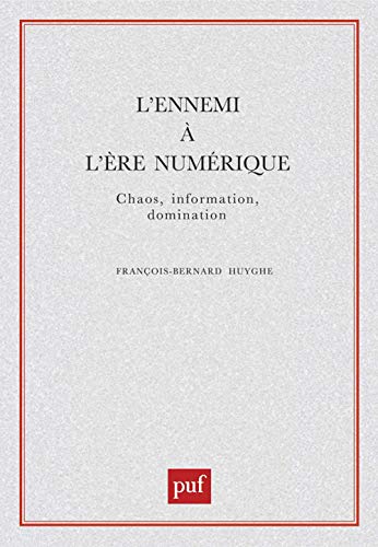 Beispielbild fr L'Ennemi  l're numrique : Chaos, information, domination zum Verkauf von medimops