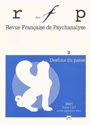 Beispielbild fr Revue franaise de psychanalyse numro 3 : Tome 65, 2001 zum Verkauf von Librairie Th  la page