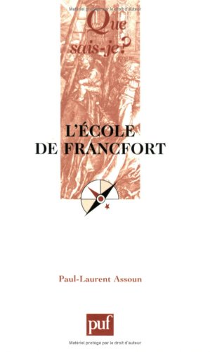 L'Ecole de Francfort (QUE SAIS-JE ?) (9782130519133) by Assoun, Paul-Laurent; Que Sais-je?