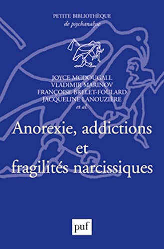 Beispielbild fr Anorexie, addictions et fragilits narcissiques zum Verkauf von LeLivreVert