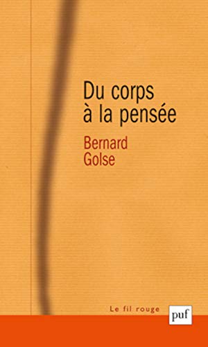 Du corps Ã: la pensÃ©e (9782130519539) by Golse, Bernard
