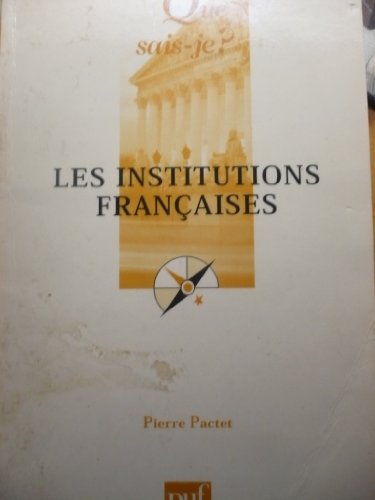 9782130519690: Institutions francaises (9eme edition) (Les) (QUE SAIS-JE ?)
