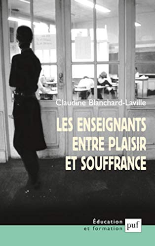 Stock image for Les Enseignants entre plaisir et souffrance for sale by LeLivreVert