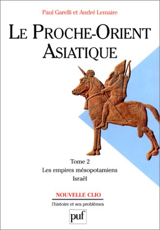 Beispielbild fr Le Proche-Orient asiatique, tome 2 : Les Empire msopotamiens, Isral, 4e dition zum Verkauf von medimops