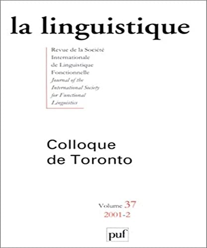 Beispielbild fr LA LINGUISTIQUE, 37 - 2001-2: COLLOQUE DE TORONTO zum Verkauf von Prtico [Portico]