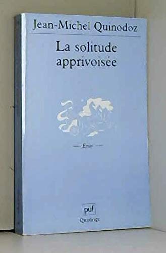 Stock image for La Solitude apprivois e for sale by Better World Books: West