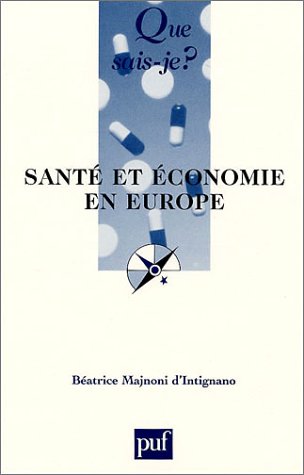Stock image for Sant et Economie en Europe (QUE SAIS-JE ?) for sale by Book Deals